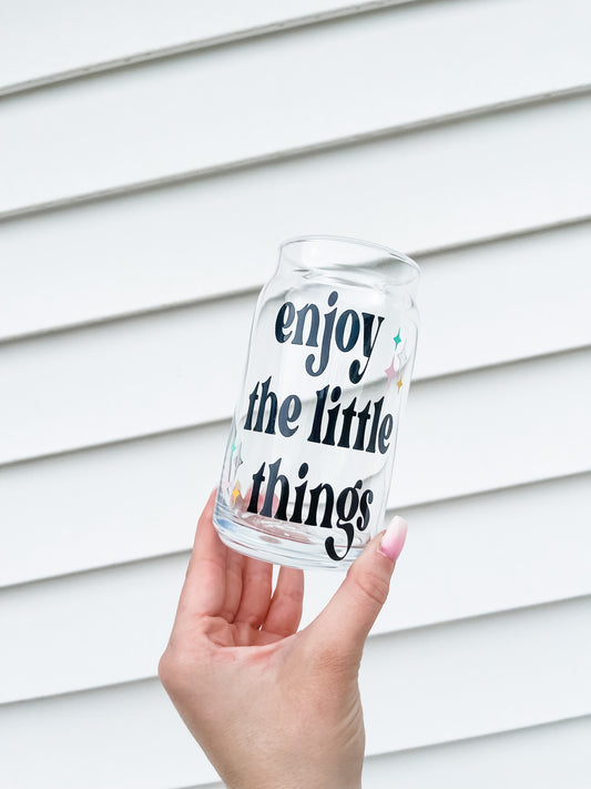 Enjoy The Little Things Glass