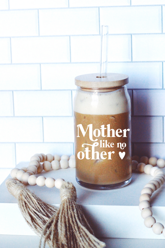 Mother Like no Other Glass